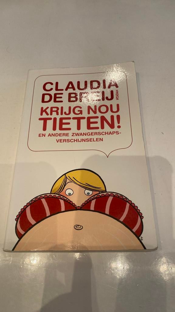Claudia de Breij: Krijg nou tieten!, Ophalen of Verzenden, Gelezen, Zwangerschap en Bevalling