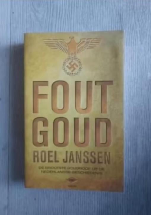 Fout Goud (goudroof) door R. Janssen, Tweede Wereldoorlog, Roel Janssen, Ophalen of Verzenden, Zo goed als nieuw