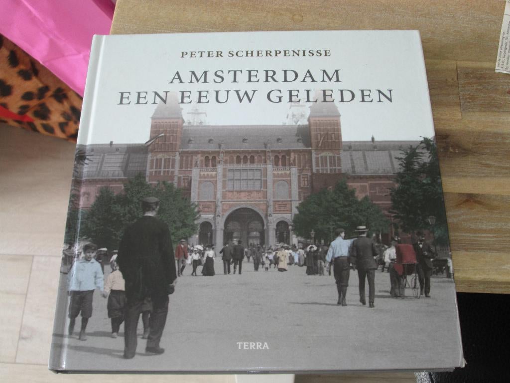 Amsterdam een eeuw geleden Peter Scherpenisse, Ophalen of Verzenden, Zo goed als nieuw