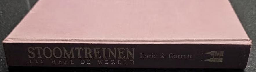 Stoomtreinen uit heel de wereld, P. Lorie & C. Garratt 1978, Ophalen of Verzenden, Zo goed als nieuw, Trein, Boek of Tijdschrift