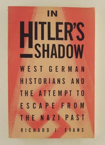 Evans, Richard J. - In Hitler's Shadow / West German histori beschikbaar voor biedingen