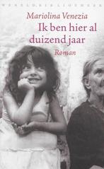 Mariolina Venezia - Ik ben hier al duizend jaar, Ophalen of Verzenden, Nieuw