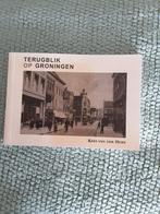 Terugblik op Groningen, Boeken, Geschiedenis | Stad en Regio, 20e eeuw of later, Kees van der Hoef, Ophalen of Verzenden, Zo goed als nieuw