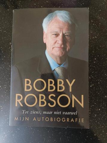 R. Robson - Bobby Robson: tot ziens, maar niet vaarwel beschikbaar voor biedingen