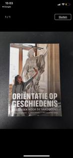 Arie Wilschut (red.) - Oriëntatie op geschiedenis, Boeken, Geschiedenis | Vaderland, Gelezen, Arie Wilschut (red.); Frits Rovers; Marcel van Riessen
