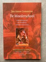 De Moederschool - Jan Amos Comenius, Ophalen of Verzenden, Zo goed als nieuw, Opvoeding tot 6 jaar