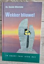 Ds. Doede Wiersma - Wekker bliuwe!, Antiek en Kunst, Antiek | Boeken en Bijbels, Ds. Doede Wiersma, Ophalen of Verzenden
