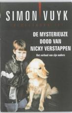 De mysterieuze dood van Nicky Verstappen door Simon Vuyk, Boeken, Simon Vuyk, Ophalen of Verzenden, Zo goed als nieuw, Nederland