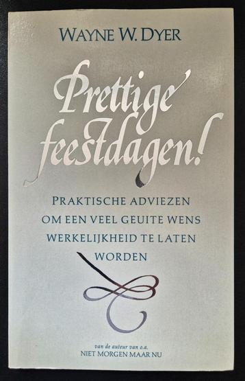 Wayne W. Dyer - Prettige Feestdagen ! (tips voor die dagen) beschikbaar voor biedingen