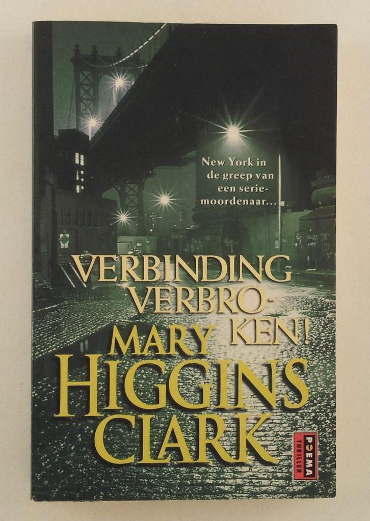 Clark, Mary. Higgins - Verbinding verbroken!, Boeken, Thrillers, Gelezen, Verzenden