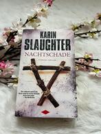 Karin Slaughter - Nachtschade, Karin Slaughter, Ophalen of Verzenden, Zo goed als nieuw