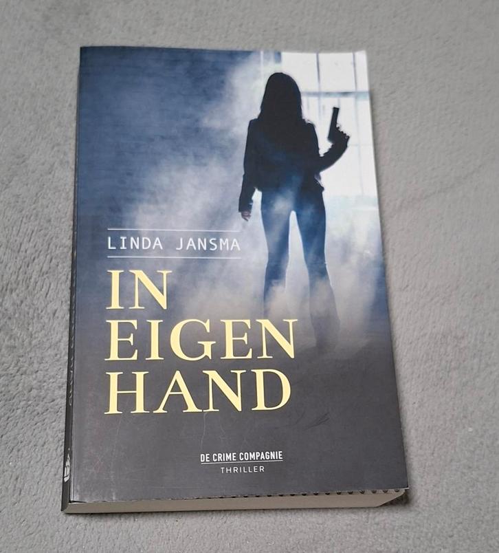 In Eigen Hand - Linda Jansma, Boeken, Thrillers, Zo goed als nieuw, Nederland, Ophalen of Verzenden