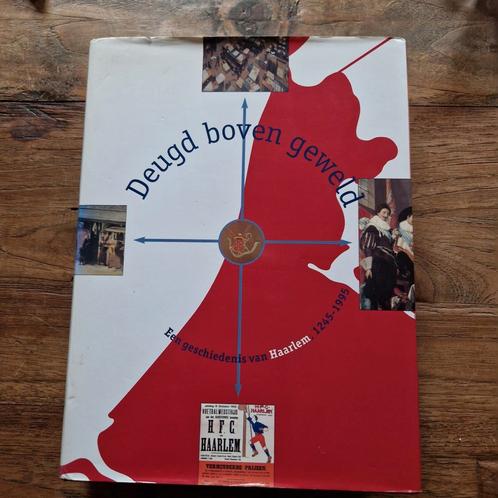 Deugd boven geweld: Geschiedenis van Haarlem (1245-1995), Boeken, Geschiedenis | Stad en Regio, Gelezen, 20e eeuw of later, Ophalen