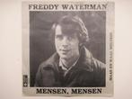 FREDDY WATERMAN # MAAS EN WAAL MELODIE/MENSEN MENSEN, Ophalen of Verzenden, Zo goed als nieuw, Overige formaten, Levenslied of Smartlap