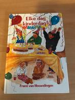 Elke dag kinderdag! Door Frans van Houwelingen, Ophalen of Verzenden, Fictie algemeen