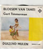 Gert Timmerman Bloesem van Thaiti vinyl single, Ophalen of Verzenden, Zo goed als nieuw