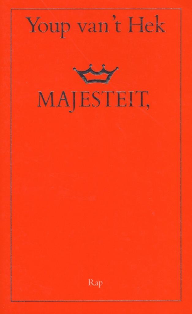 Majesteit - Youp Van 'T Hek BOEK 9789060057506, Boeken, Romans, Gelezen, Nederland, Ophalen of Verzenden