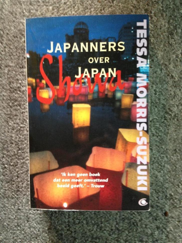 Showa; Japanners over Japan; door Tessa Morris-Suzuki, Boeken, Reisverhalen, Zo goed als nieuw, Azië, Ophalen of Verzenden