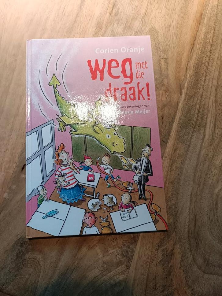 Corien Oranje - weg met die draak!, Boeken, Kinderboeken | Jeugd | onder 10 jaar, Zo goed als nieuw, Fictie algemeen, Ophalen of Verzenden