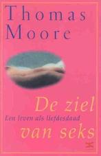 Thomas Moore De ziel van seks, Ophalen of Verzenden, Nieuw, Spiritualiteit algemeen, Achtergrond en Informatie