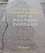 Het is maandag vandaag: Sytske van Koeveringe, Boeken, Ophalen of Verzenden, Zo goed als nieuw