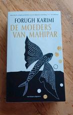 Forugh Karimi - De moeders van Mahipar, Ophalen of Verzenden, Zo goed als nieuw, Forugh Karimi