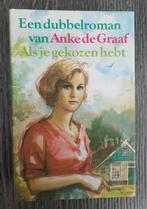 Anke de Graaf  Als je gekozen hebt, Anke de Graaf, Ophalen of Verzenden, Zo goed als nieuw, Nederland