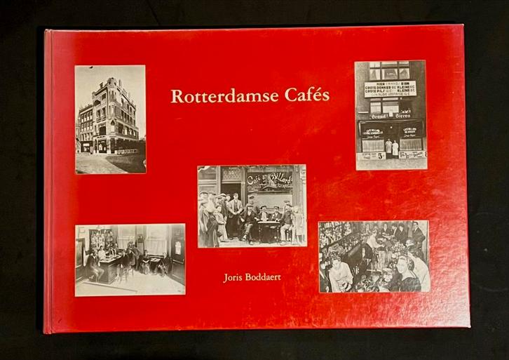 Rotterdamse Cafés - Joris Boddaert, Boeken, Geschiedenis | Stad en Regio, Zo goed als nieuw, 20e eeuw of later, Ophalen of Verzenden