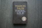 TIJGER LELIE...... Marion Pauw... 2023, Marion Pauw, Ophalen of Verzenden, Zo goed als nieuw, Nederland