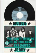 MUNGO JERRY -  YOU DON'T HAVE TO BE IN THE ARMY /  SHE ROWED, Verzenden, 7 inch, Single, Zo goed als nieuw