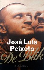 José Luís Peixoto - De Blik, Ophalen of Verzenden, Zo goed als nieuw, Europa overig