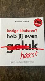 Berthold Gunster - Lastige kinderen? Heb jij even haast?, Gelezen, Ophalen of Verzenden, Ontwikkelingspsychologie, Berthold Gunster