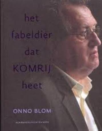 Het fabeldier dat Komrij heet fotobiografie Onno Blom