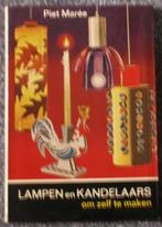 LAMPEN en KANDELAARS om zelf te maken - Piet Maree, Boeken, Hobby en Vrije tijd, Verzenden, Nieuw