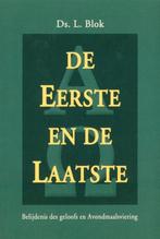 Ds. L. Blok: De Eerste en de Laatste, Ophalen of Verzenden, Gelezen, Ds. L. Blok, Christendom | Protestants