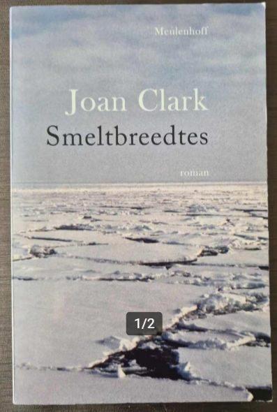 Smeltbreedtes -Joan Clark, Boeken, Literatuur, Zo goed als nieuw, Europa overig, Ophalen of Verzenden