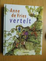 Anne de Vries vertelt, Ophalen of Verzenden, Zo goed als nieuw, Fictie algemeen