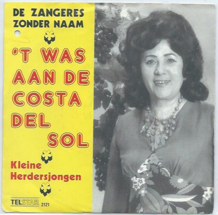 De Zangeres zonder Naam- 't Was aan de Costa del Sol, Cd's en Dvd's, Vinyl | Nederlandstalig, Zo goed als nieuw, Levenslied of Smartlap