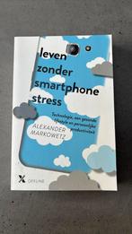 Alexander Markowetz - Leven zonder smartphonestress, Ophalen of Verzenden, Gelezen, Alexander Markowetz