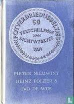 Pieter Nieuwint, Heinz Polzer, Ivo de Wijs: Potverdriedubbel, Boeken, Gedichten en Poëzie, Gelezen, Ophalen of Verzenden, Pieter Nieuwint, Heintz..