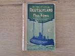 De tocht van de Deutschland - Paul König, Gelezen, Marine, Ophalen of Verzenden, Voor 1940