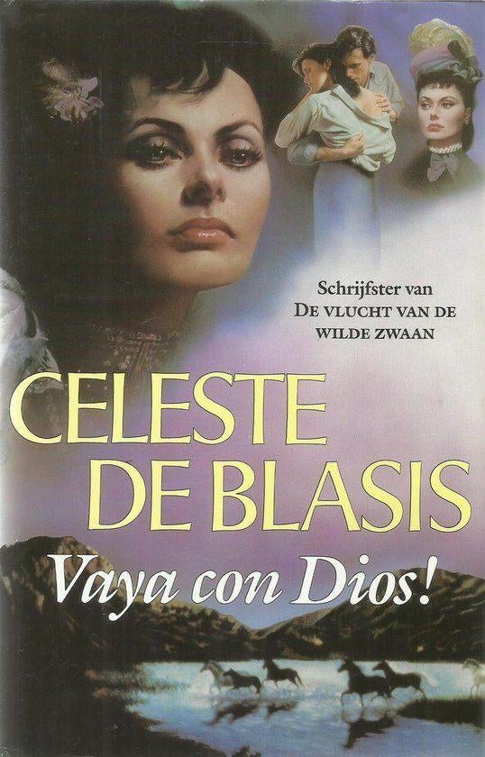 CELESTE DE BLASIS - Vaya con Dios!, Boeken, Ophalen of Verzenden, Gelezen, Celeste de Blasis