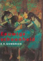 Gombrich, Eeuwige schoonheid, Ophalen of Verzenden, Zo goed als nieuw, Overige onderwerpen