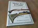 Musket, Roer & Pistolet - 17-eeuws wapenhandwerk in de.., Ophalen of Verzenden, Voor 1940, Algemeen
