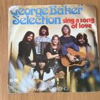 George Baker Selection - Sing a song of love, Ophalen of Verzenden, Gebruikt, Single