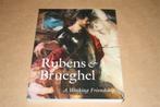 Rubens & Brueghel. A Working Friendship., Ophalen of Verzenden, Zo goed als nieuw