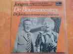 De Bouwmeesters- Jongen ..- De Jordaan is voor mij gebleven, Cd's en Dvd's, Vinyl | Nederlandstalig, Ophalen, Zo goed als nieuw