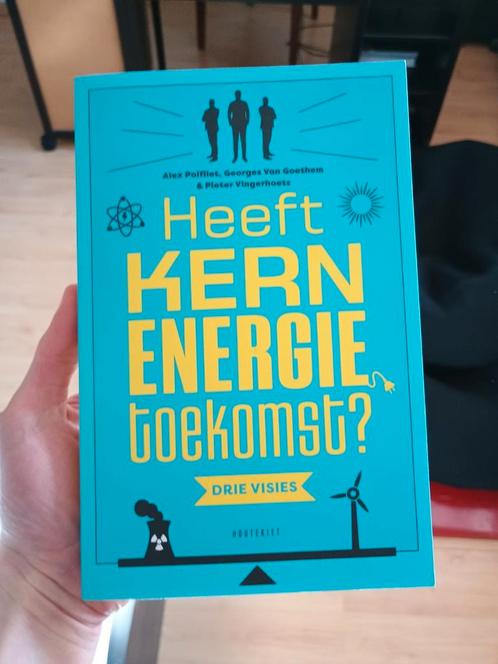 Benjamin Clarysse - heeft kernenergie toekomst?, Boeken, Politiek en Maatschappij, Zo goed als nieuw, Maatschappij en Samenleving