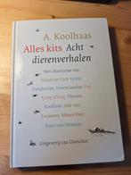 Alles Kits. Achter dierenverhalen - Anton Koolhaas, Ophalen of Verzenden, Zo goed als nieuw