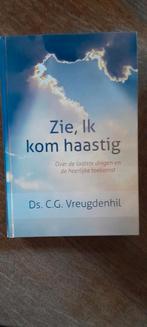 Zie, Ik kom haastig - Ds. C.G. Vreugdenhil, Boeken, Ophalen of Verzenden, Zo goed als nieuw, Ds. C.G. Vreugdenhil, Christendom | Protestants